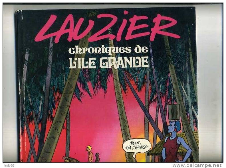 - LAUZIER . CHRONIQUES DE L´ILE GRANDE . DARGAUD 1977 - Lauzier