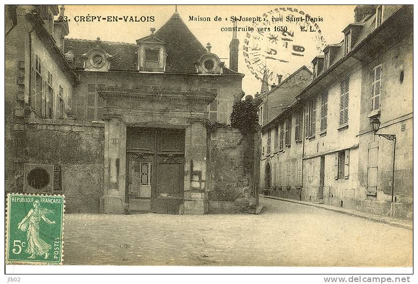 Crépy En Valois - Maison De "Saint Joseph" Rue Saint Denis Construite En 1650 - Crepy En Valois