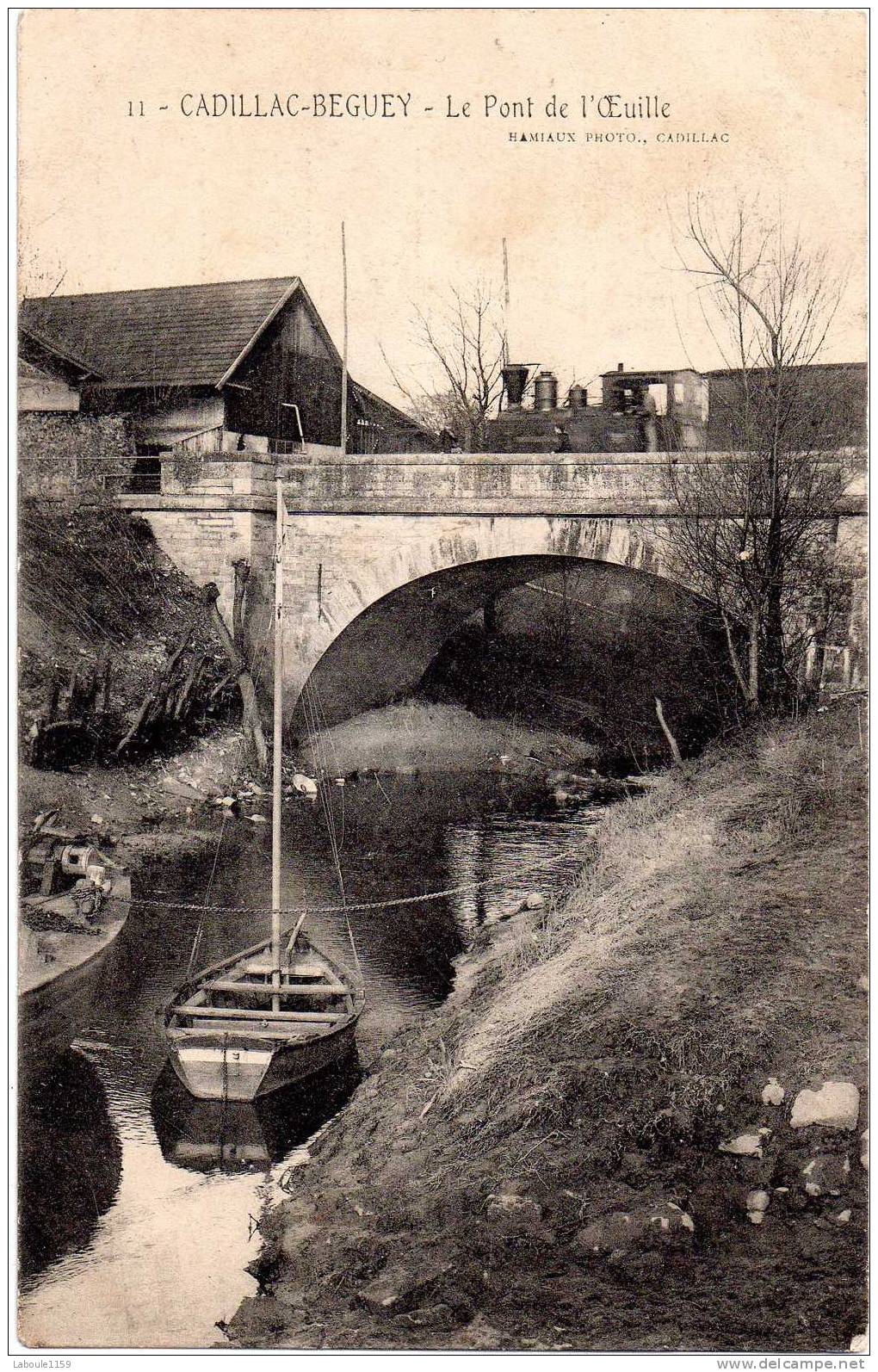 CADILLAC BEGUEY : "Le Pont De L'Oeuille" - N° 11 - Train à Vapeur, Bateaux - Oblitération Ambulant - Cadillac