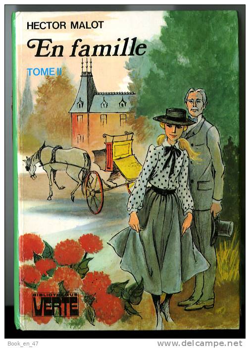 {71381} H Malot "en Famille, Tome 2" Hachette Biblio Verte, 1976 - Biblioteca Verde