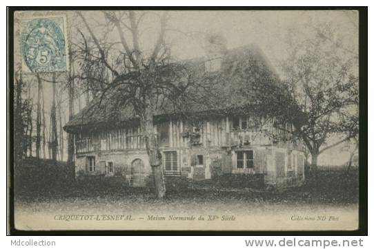 76 CRIQUETOT L'ESNEVAL / Maison Normande Du XVe Siècle / - Criquetot L'Esneval