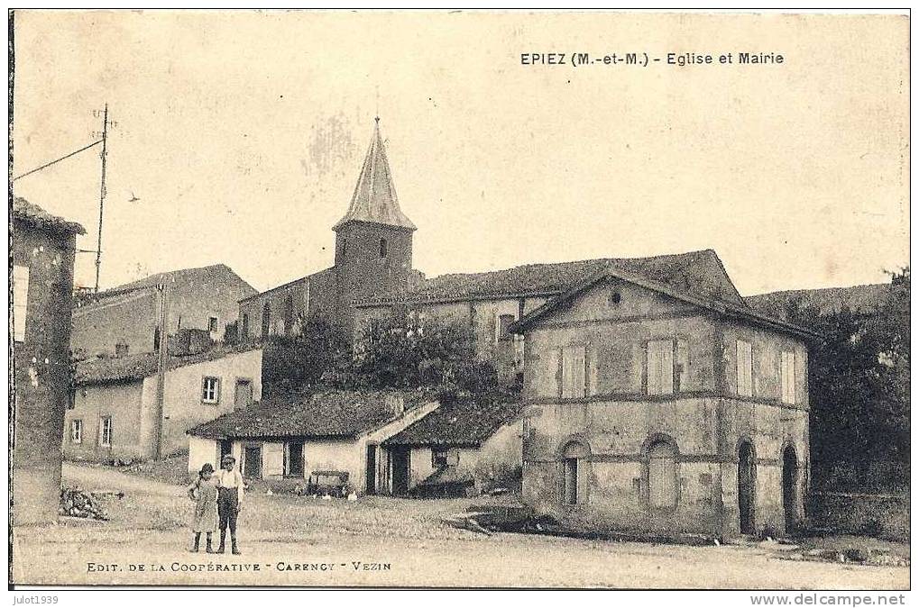 EPIEZ ..-- 54 . MEURTHE Et MOSELLE ..-- Eglise Et Mairie . Vers AUBANGE . Voir Verso . - Autres & Non Classés