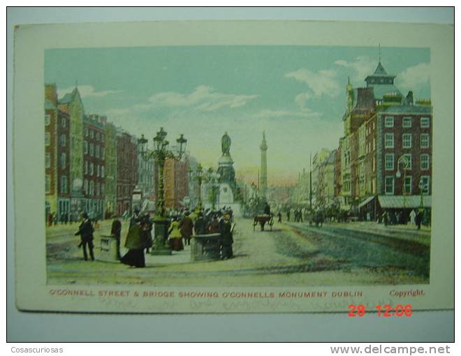 5117 DUBLIN O'CONNELL STREET EIRE IRELAND  POSTCARD YEARS  1900 OTHERS IN MY STORE - Dublin