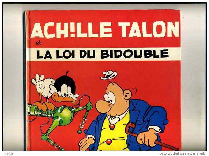 - ACHILLE TALON . LA LOI DU BIDOUBLE . DARGAUD 1981 - Achille Talon