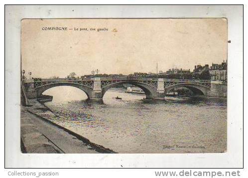 Cp, 60, Compiègne, Le Pont, Rive Gauche, écrite - Compiegne