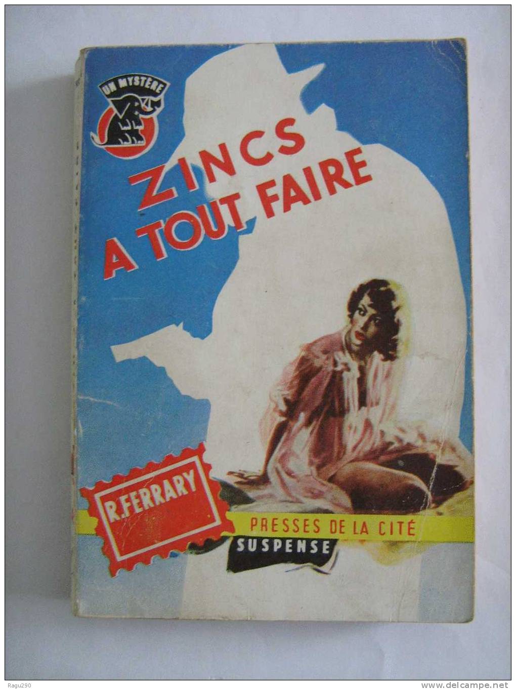 ZINCS A TOUT FAIRE Par  R. FERRARY  ROMAN SUSPENSE éditions PRESSES DE LA CITE - Presses De La Cité