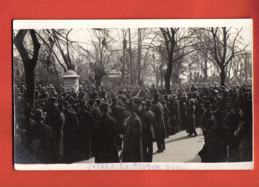 M269 Défilé Militaire A Zürich Militär Defile In Zürich 1915.Mention Au Dos : Demobil. März 1915 Urz. No 44 - Zürich