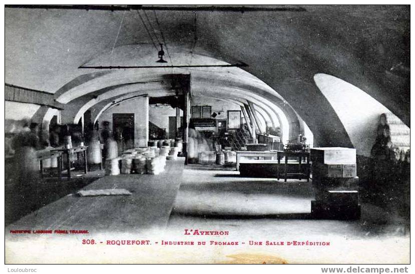 12 ROQUEFORT INDUSTRIE DU FROMAGE UNE SALLE D´EXPEDITION  EDIT LABOUCHE - Roquefort