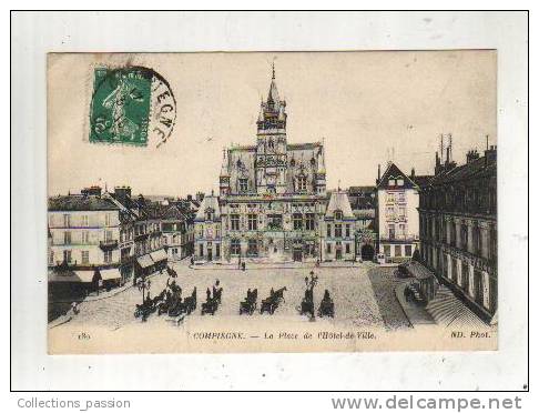 Cp, 60, Compiègne, La Place De L'Hôtel De Ville, Voyagée 1916 - Compiegne