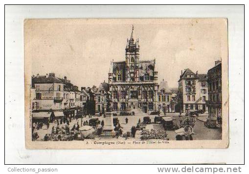 Cp, 60, Compiègne, Place De L'Hôtel De Ville, Voyagée - Compiegne