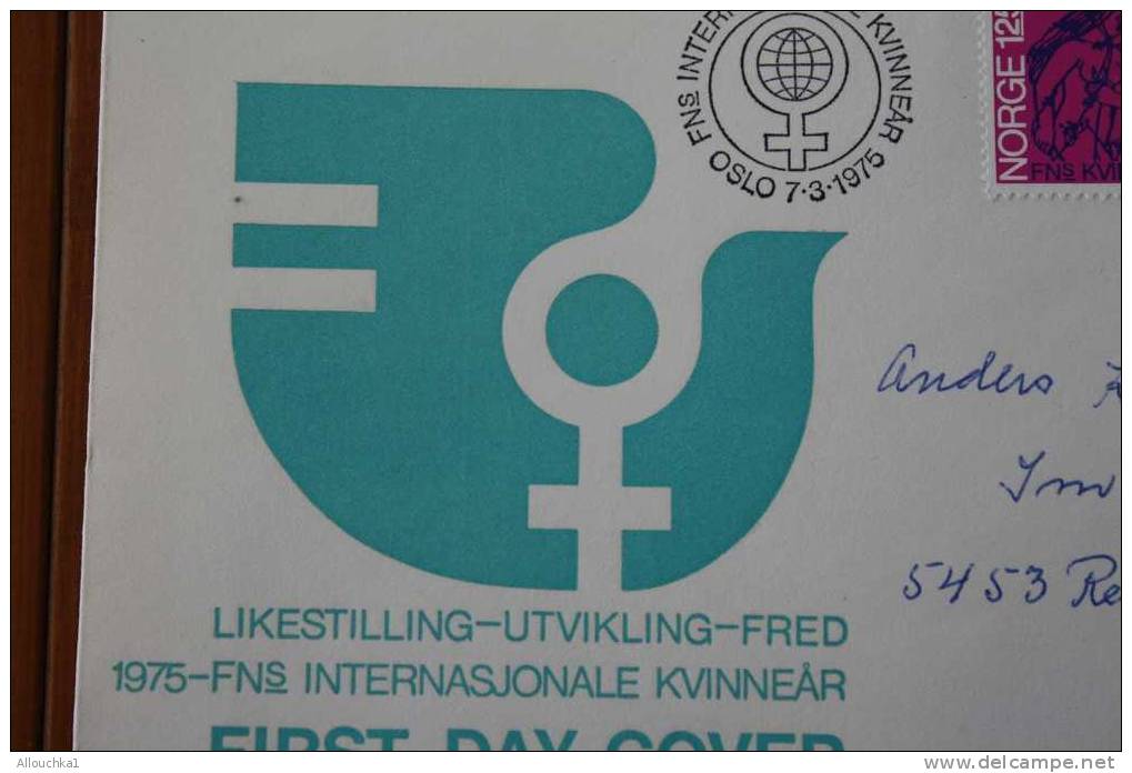 LIKESTILLING UTVIKLING  INTERNATIONALE KVINNEAR:OSLO NORVEGE NORGES NORDEN 1975 FDC 1ER JOUR EMISSION  FIRST DAY COVER - FDC