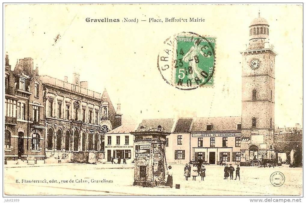 GRAVELINES ..-- 59 . NORD ..-- Place , Beffroi Et Mairie . 1918 . - Gravelines