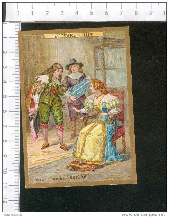 LU Lefevre Utile Belle Chromo Dorée Jamais Collée Costume Historique Sous Louis XIII - Lu