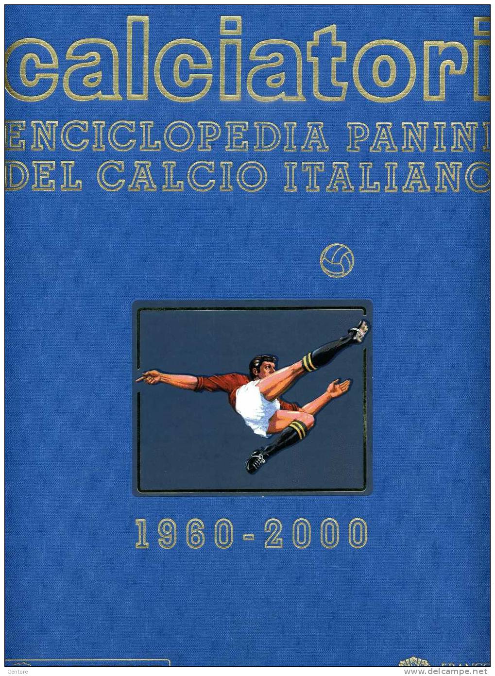 ENCICLOPEDIA PANINI DEL CALCIO ITALIANO 1960-2000 Volume Secondo 1965-70 - Bücher