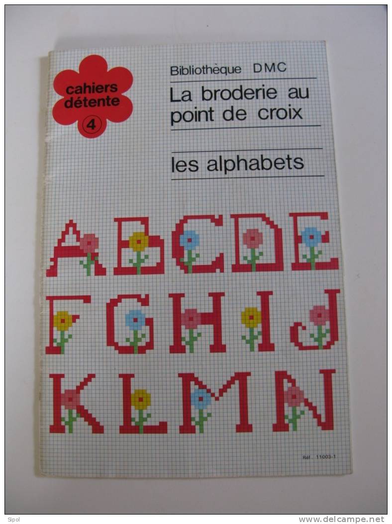 La Broderie Au Point De Croix - Les Alphabets - Cahiers Détente 4 - Stickarbeiten