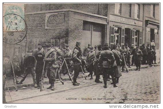 LIEVIN UNE RUE EN ETAT DE SIEGE 1905 (GREVE AVEC MILITAIRES) - Lievin