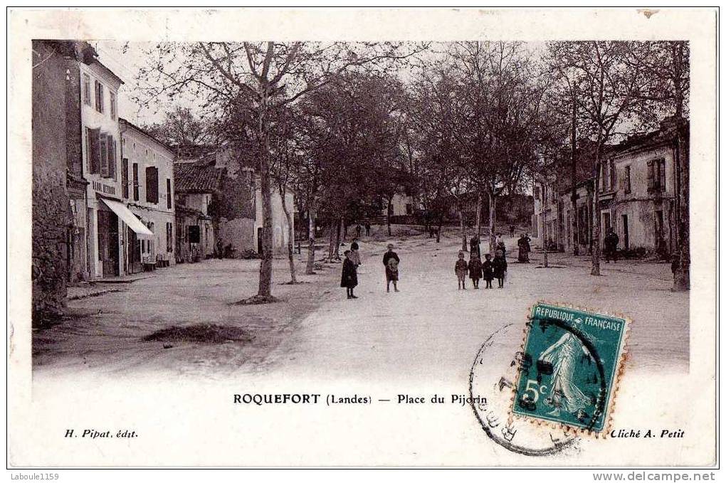 ROQUEFORT (Landes) : "Place Du Pijorin" - Précurseur - Roquefort