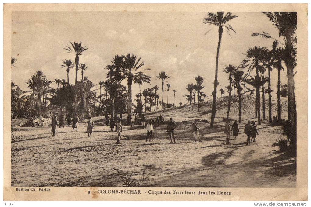 COLOMB-BECHAR CLIQUE DES TIRAILLEURS DANS LES DUNES - Bechar (Colomb Béchar)