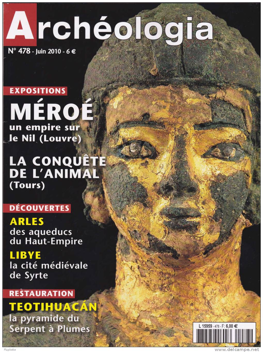 Archéologia 478 Juin 2010 Méroé Un Empire Sur Le Nil - Archéologie