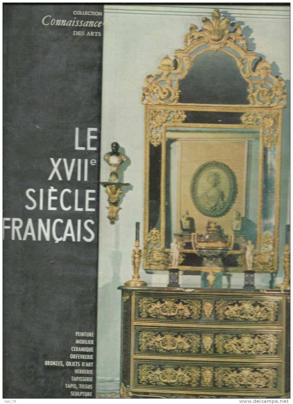 LE XVIIe Siècle Français Par Stéphane FANIEL - Collection Connaissance Des Arts - HACHETTE 1958 - Innendekoration