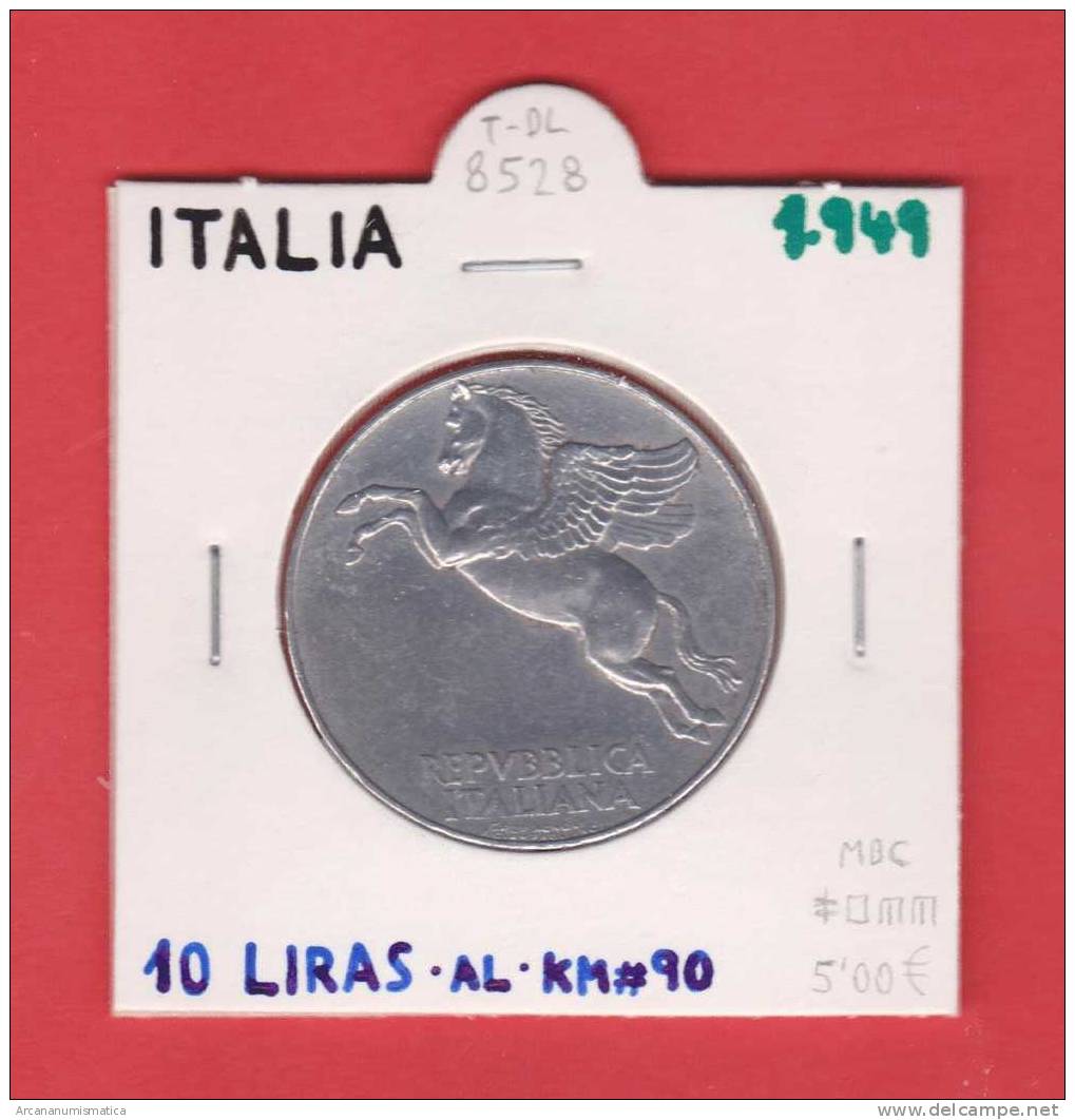 ITALIA  10  LIRAS  1.949    KM#90   MBC  AL      DL-8528 - 10 Lire