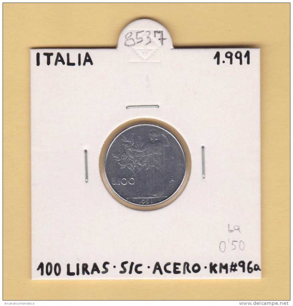ITALIA  100  LIRAS  1.991    KM#96a   ACERO  SC/UNC      DL-8537 - 100 Liras