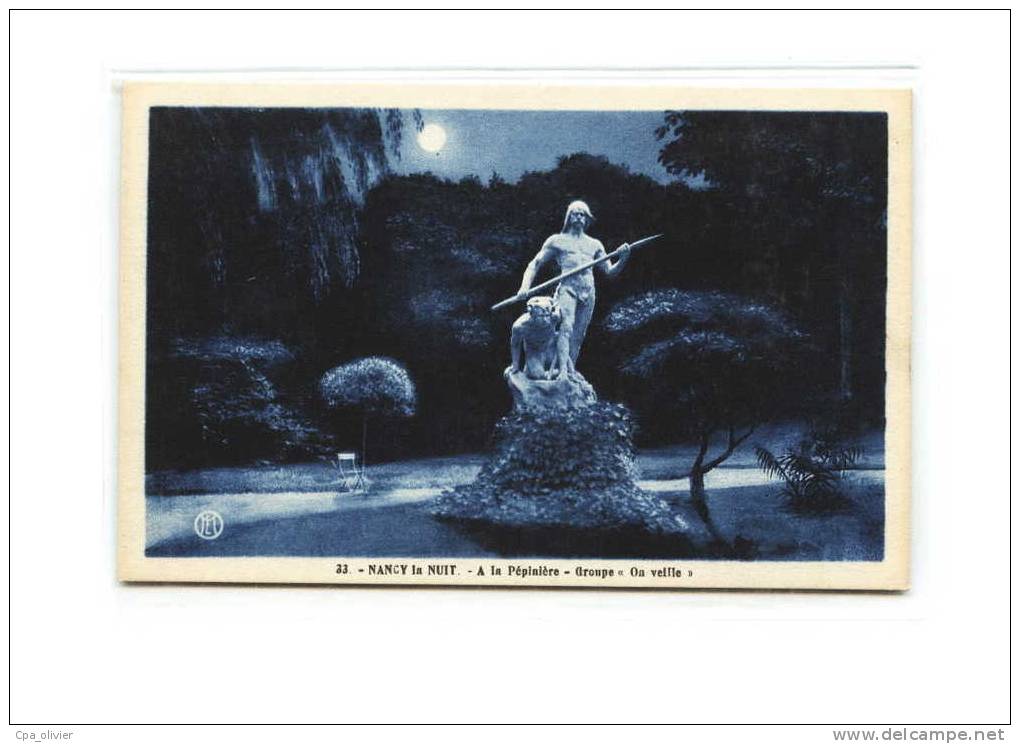 54 NANCY Pépinière, Statue On Veille, Monument, Effet De Nuit, Lune, Ed EMO 33, 193? - Nancy