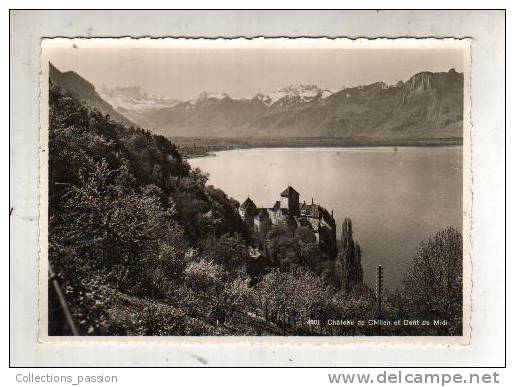 Cp, Suisse, Château De Chillon Et Dent Du Midi - Au