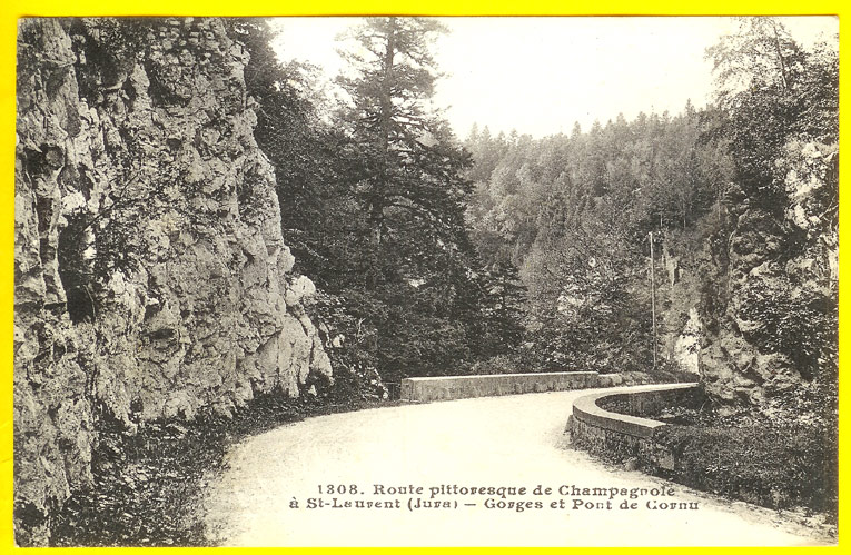 ROUTE PITTORESQUE DE CHAMPAGNOLE à SAINT LAURENT DU PONT * JURA - GORGES ET PONT DE CORNU Dép 38 ISERE RHÔNE-ALPES  F81 - Saint-Laurent-du-Pont