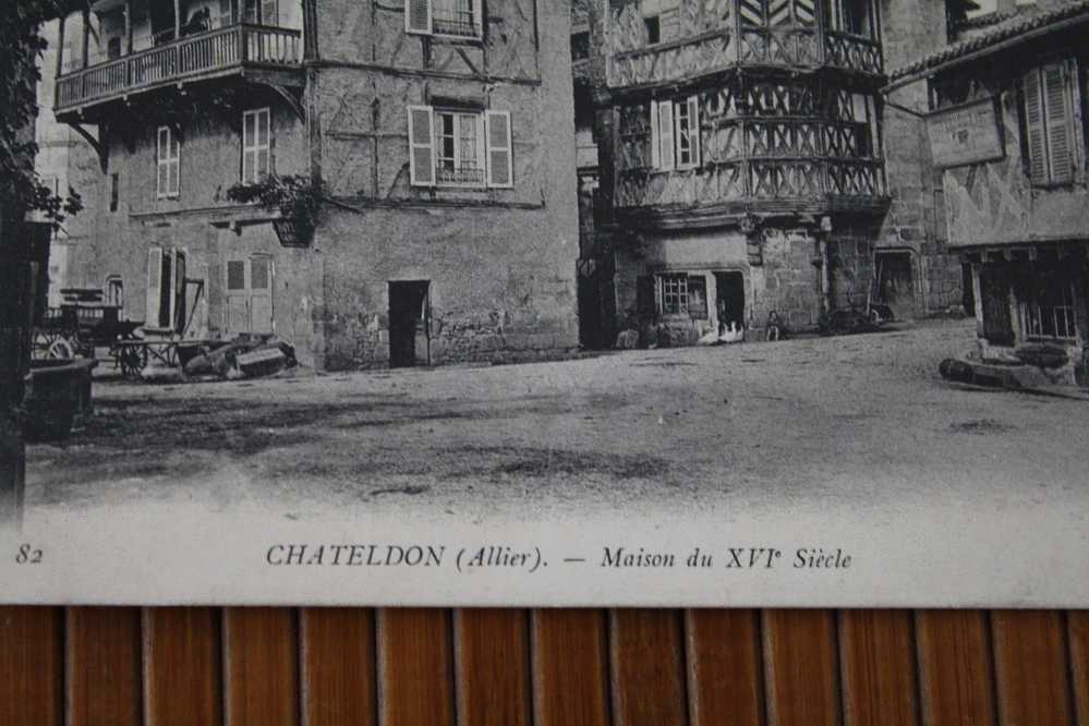 CPA Châteldon Est Une Commune Française, Située Dans Le Département Du Puy-de-Dôme Et La Région D'Auvergne  Maison Xviém - Chateldon