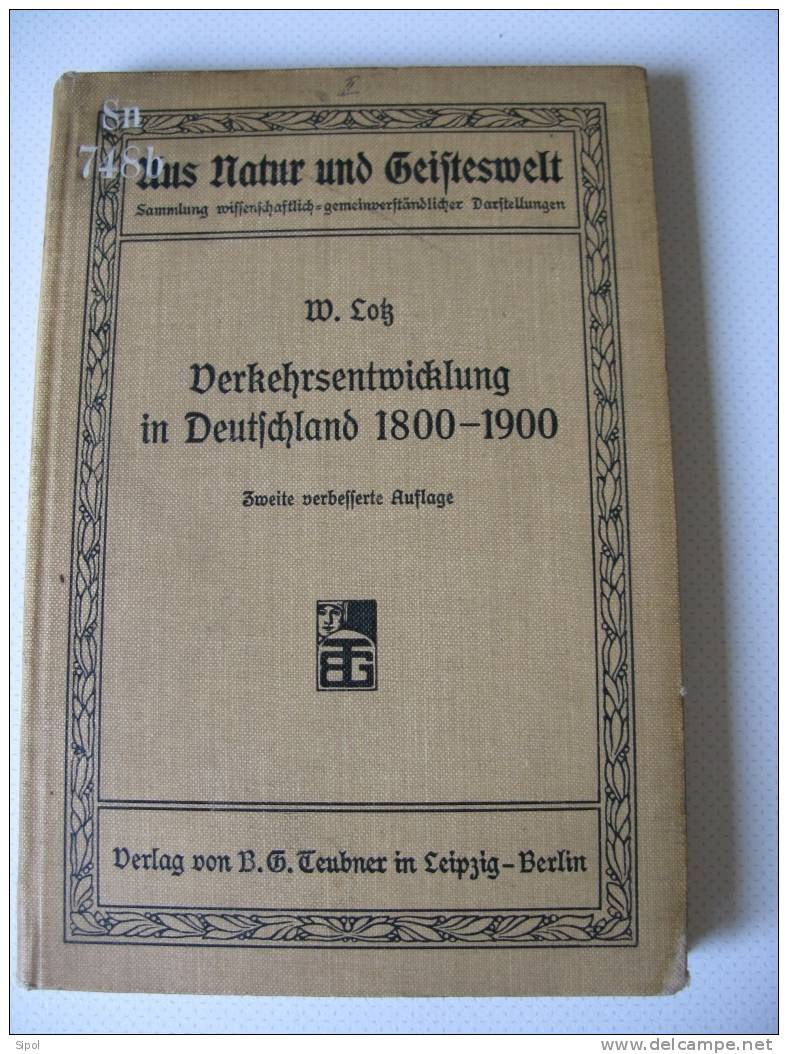 Verkehrsentwicklung In Deutschland 1800-1900 W.Lotz:Druckund Vermlag VonBTeubner In Leipzig 1906 - Transport