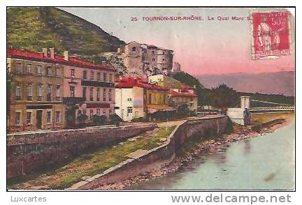 25. TOURNON-SUR-RHONE. LE QUAI MARC SEEGUIN. - Tournon