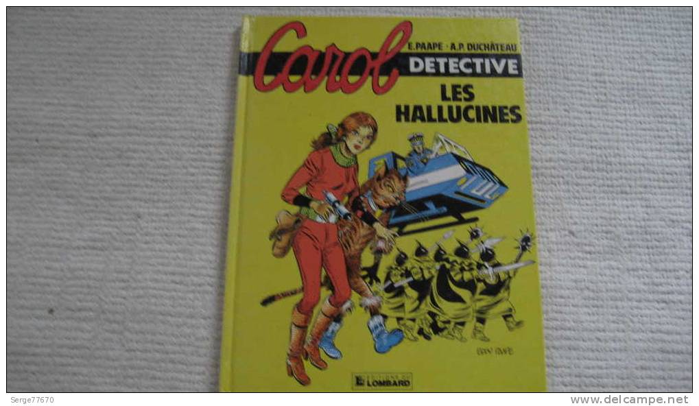 Carol Détective Les Hallucinés Paape Duchâteau Dédicacé Dessin Signé Dedicace Signature Spirou Tintin - Dédicaces