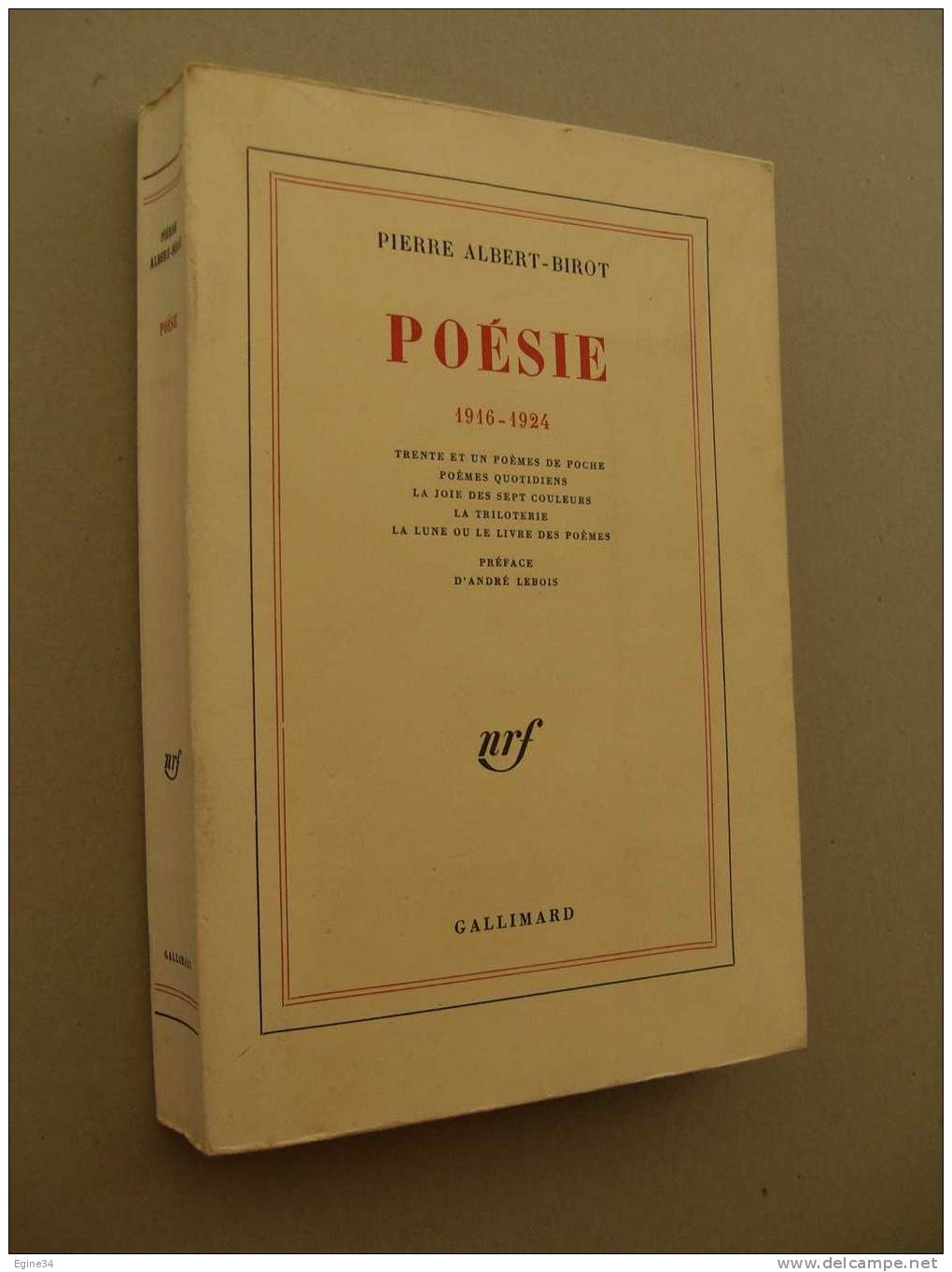 Pierre ALBERT-BIROT  - POESIE 1916-1924  - E.O. Numéroté -  Préface D'André Lebois - Auteurs Français