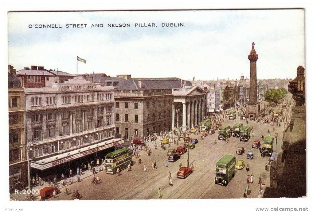 IRELAND - Dublin, O Connell Street And Nelson Pillar, Year 1956 - Dublin