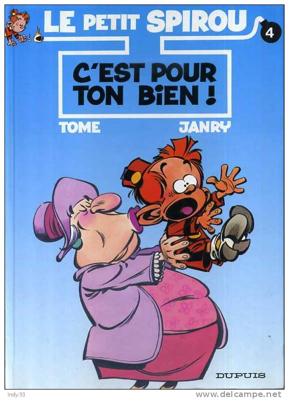 - LE PETIT SPIROU 4 . C'EST POUR TON BIEN  . DUPUIS 1994 - Petit Spirou, Le