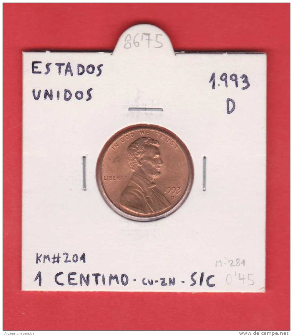 ESTADOS UNIDOS  1  CENTIMO  1.993  CU ZN-D KM#201    SC/UNC  DL-8675 - 1959-…: Lincoln, Memorial Reverse