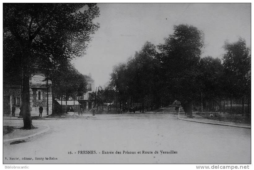 D94 - FRESNES - ENTREE DES PRISONS ET ROUTE DE VERSAILLES - Fresnes