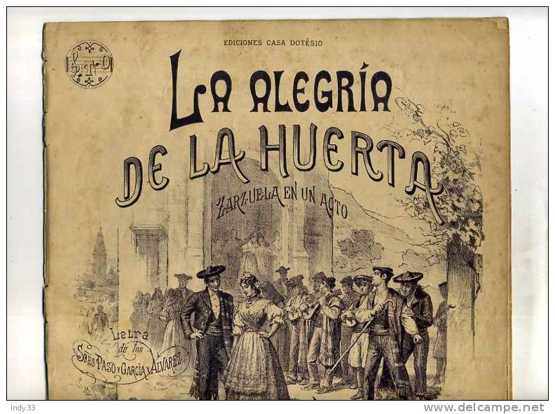 - LA ALAGRIA DE LA HUERTA . ZARZUELA EN 1 ACTO DE S. P. Y GARCIA Y ALVAREZ . MUSICA DE F. CHUECA - Compositeurs De Comédies Musicales