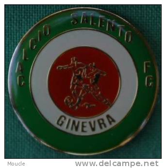 CALCIO SALENTO FOOTBALL CLUB - GINEVRA - GENEVE - GENEVA - SUISSE - SUIZA - SVIZZERA - SOCCER - FUSSBALL -   (26) - Football