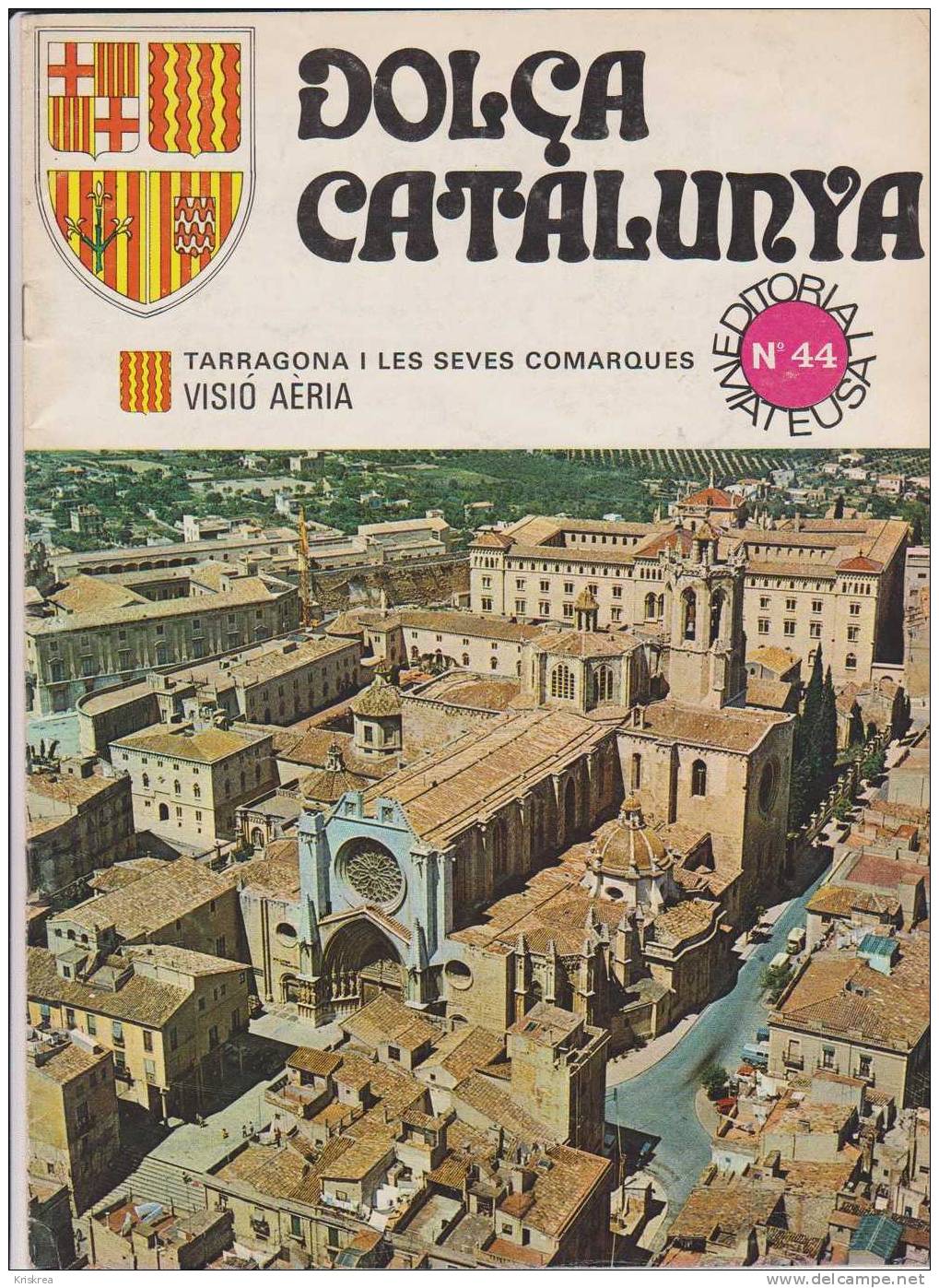 N° 44 DOLçA CATALUNYA  TARRAGONA I LES SEVAS COMARQUES - [1] Until 1980