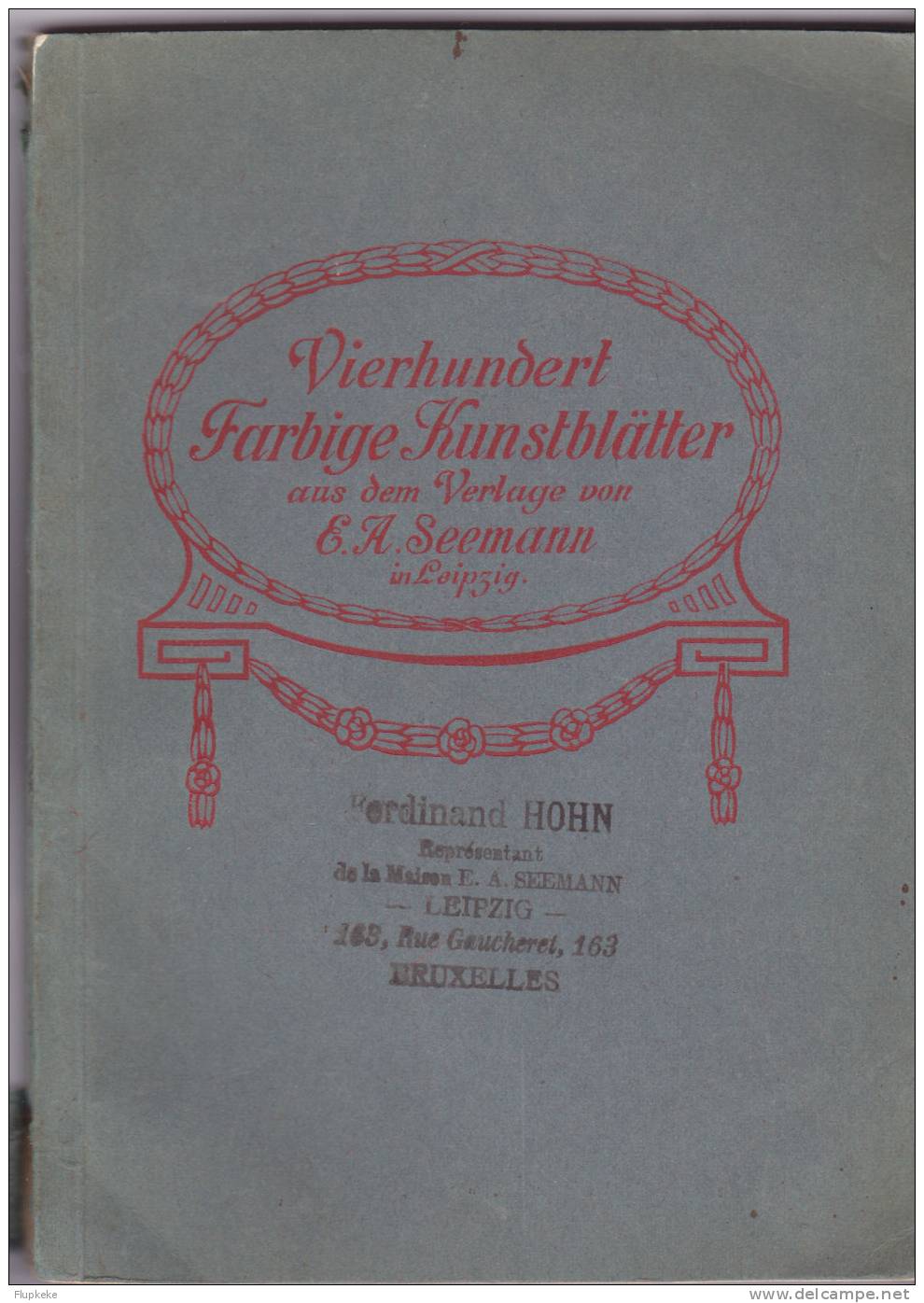 Vierhundert Farbige Kunstblätter Aus Dem Verlage Von E.A. Seemann Leipzig - Livre De Poche