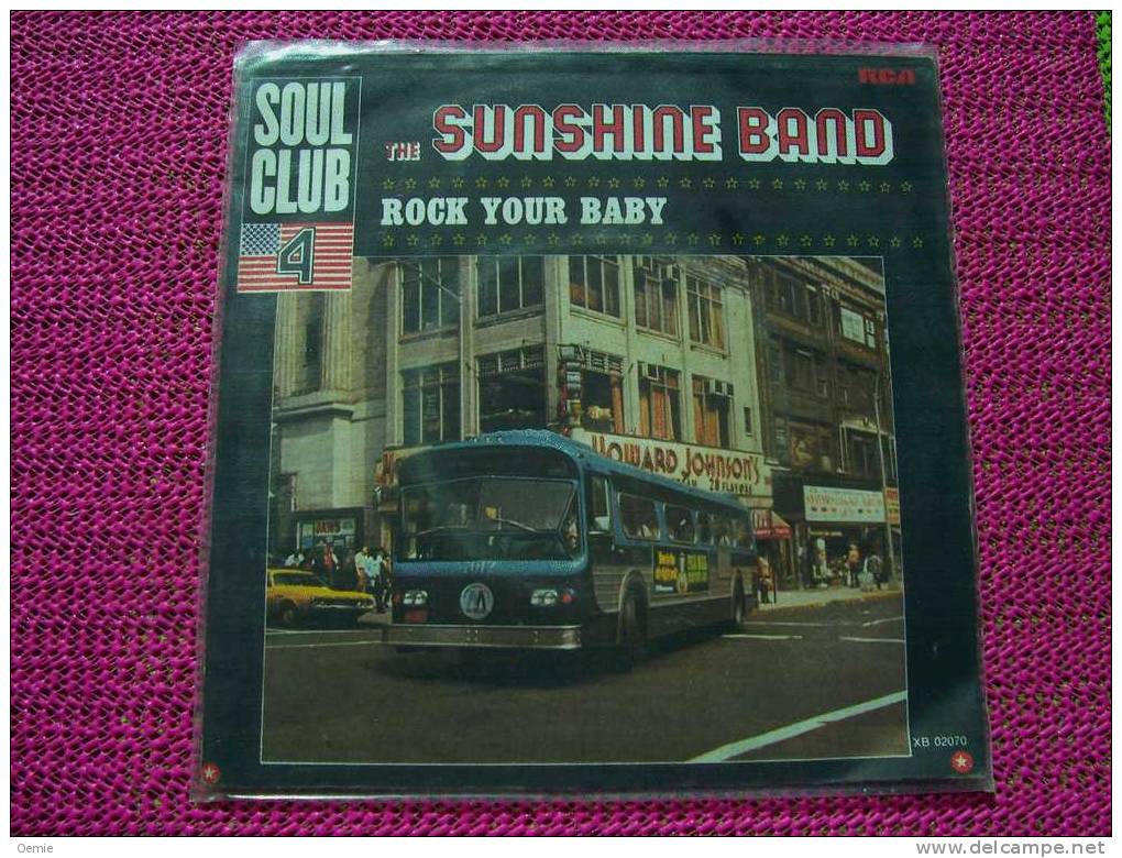 THE SUNSHINE BAND °°  ROCK YOUR BABY - Soul - R&B