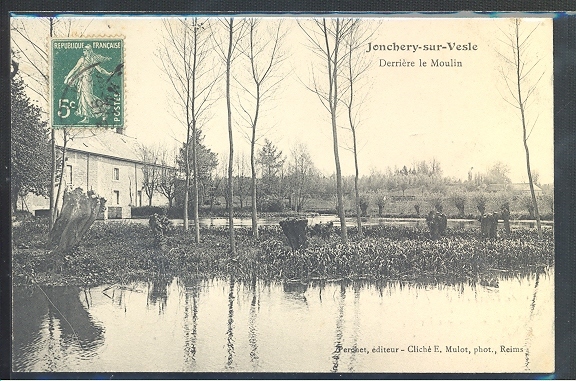 51 // JONCHERY SUR VESLE - Derrière Le Moulin, Perchet édit - Jonchery-sur-Vesle