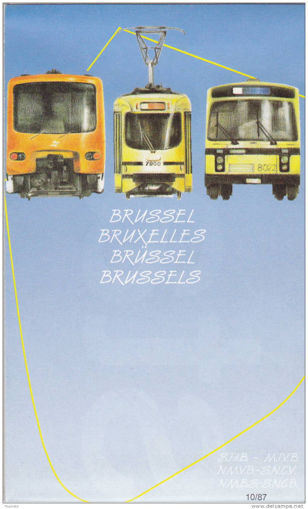 S.T.I.B.-N.M.V.B.-M.I.V.B .-S.N.C.V.-N.M.B.S.-S.N.C B Réseaux Des Transports En Commun Dans La Région Bruxelloise 1987 - Ferrocarril & Tranvías