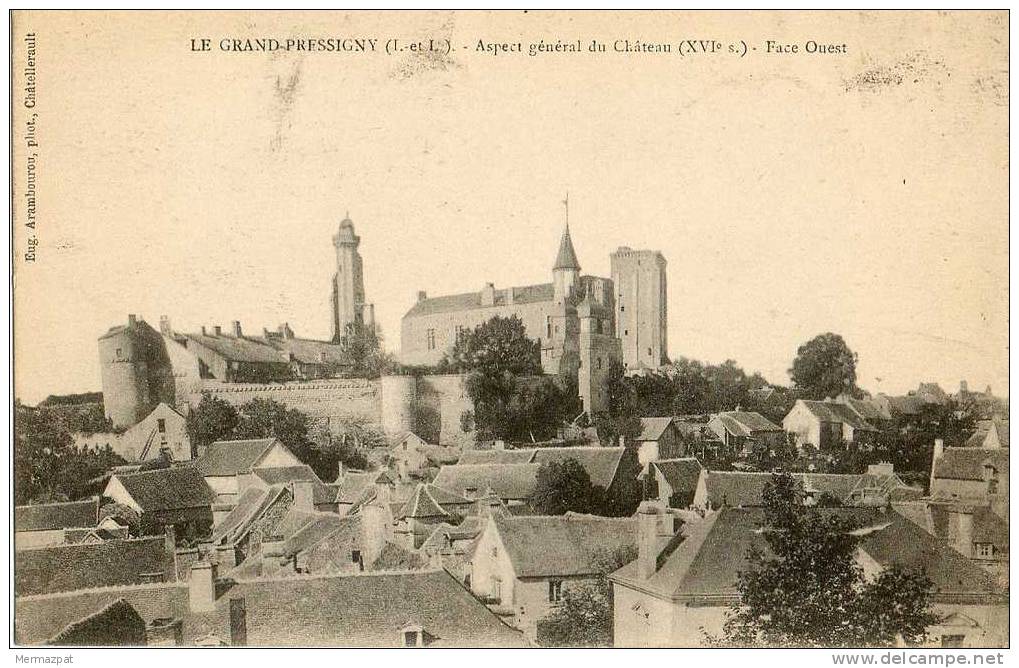 LE GRAND-PRESSIGNY (Indre-et-Loire 37) - Aspect Général Du Château (XVIe Siècle) - Face Ouest. - Le Grand-Pressigny