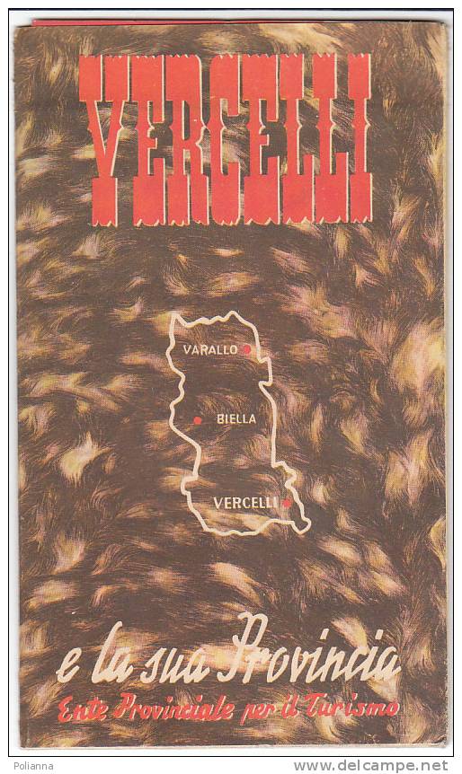 B0128 - Brochure Turistica VERCELLI-VALSESIA-BIELLA  ENIT 1954/Lago Di Viverone/Col D'Olen/Alagna/Varallo - Tourisme, Voyages