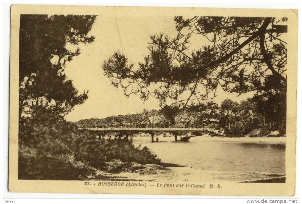 HOSSEGOR - Le Pont Sur Le Canal. - Hossegor