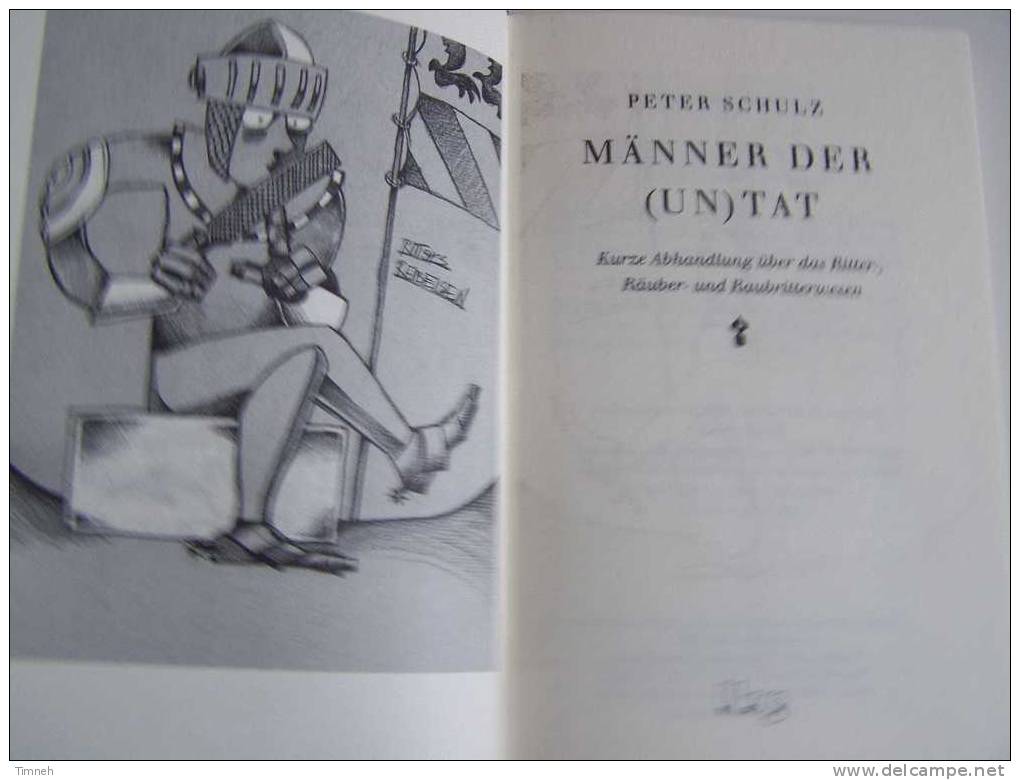 MÄNNER Der (un) TAT Von Peter Schulz Kurze Abhandlung über Das RITTER RÄUBER Und RAUBRITTERWESEN CHEVALERIE - 2. Middle Ages