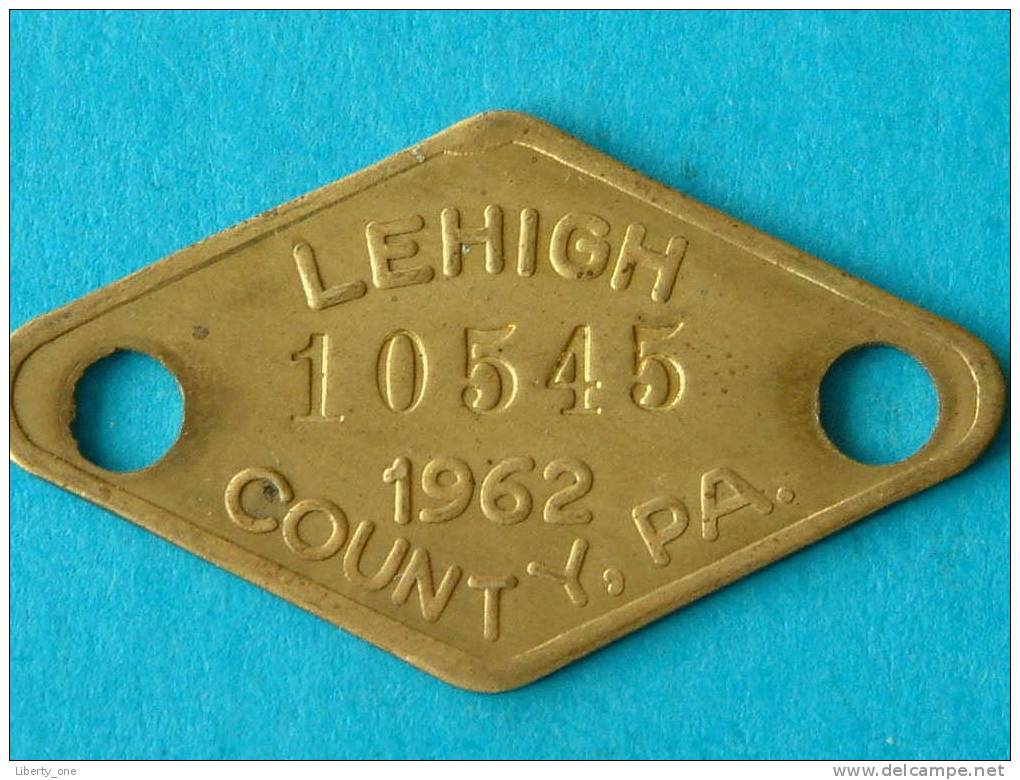 LEHIGH COUNTY - P.A. 1962 DOG TAX ( Lisence N° 10545 ) / ( For Grade, Please See Photo ) ! - Altri & Non Classificati